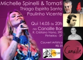 Michelle Spinelli &amp; Tomati no Canaille Bar - Dia 14 de Maio.