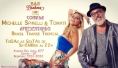 Michelle Spinelli &amp; Tomati TODAS as SEXTAS de SETEMBRO no Bar Brahma!!! SP.