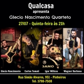 Show com Glecio Nascimento Quarteto. 27/07 Qualcasa-sp